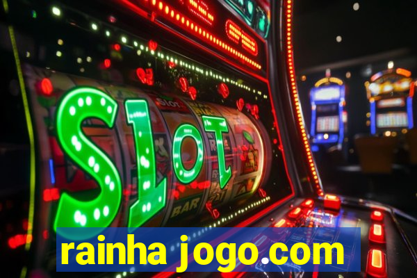 rainha jogo.com